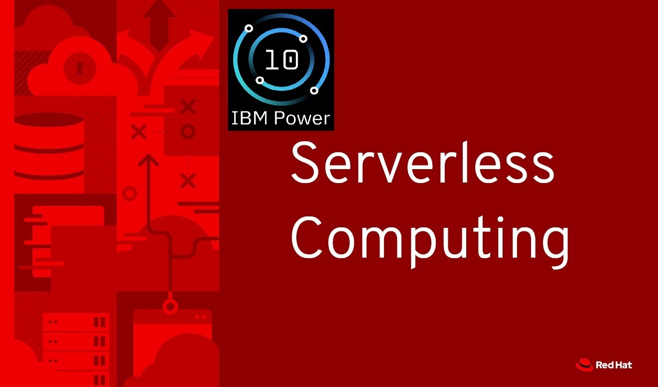 OpenShift Serverless: Revolutionizing Application Deployment on IBM Power