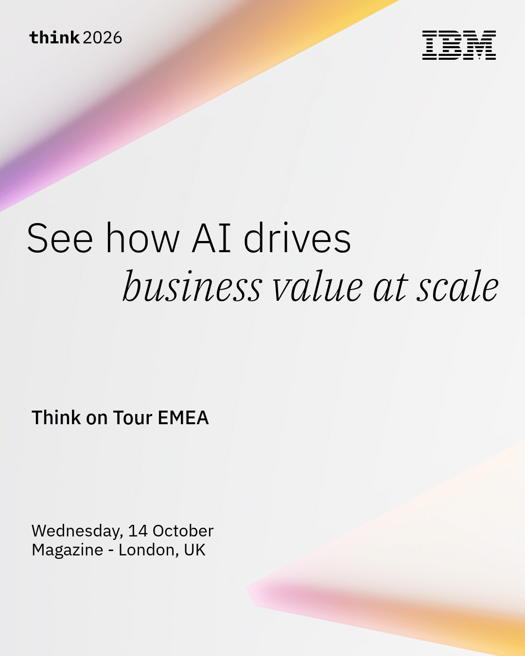 IBM Think on Tour London 2026: What to Expect, and Why It Matters for Financial Services